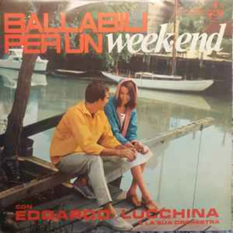 Edoardo Lucchina E La Sua Orchestra  Ballabili Per Un Week-end  (1965)