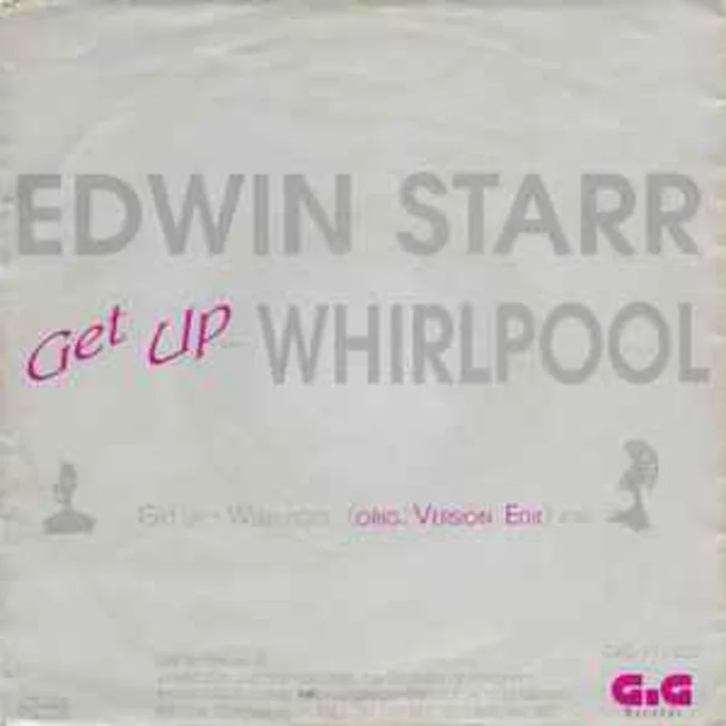 Edwin Starr  Get Up - Whirlpool  (1988)    7"