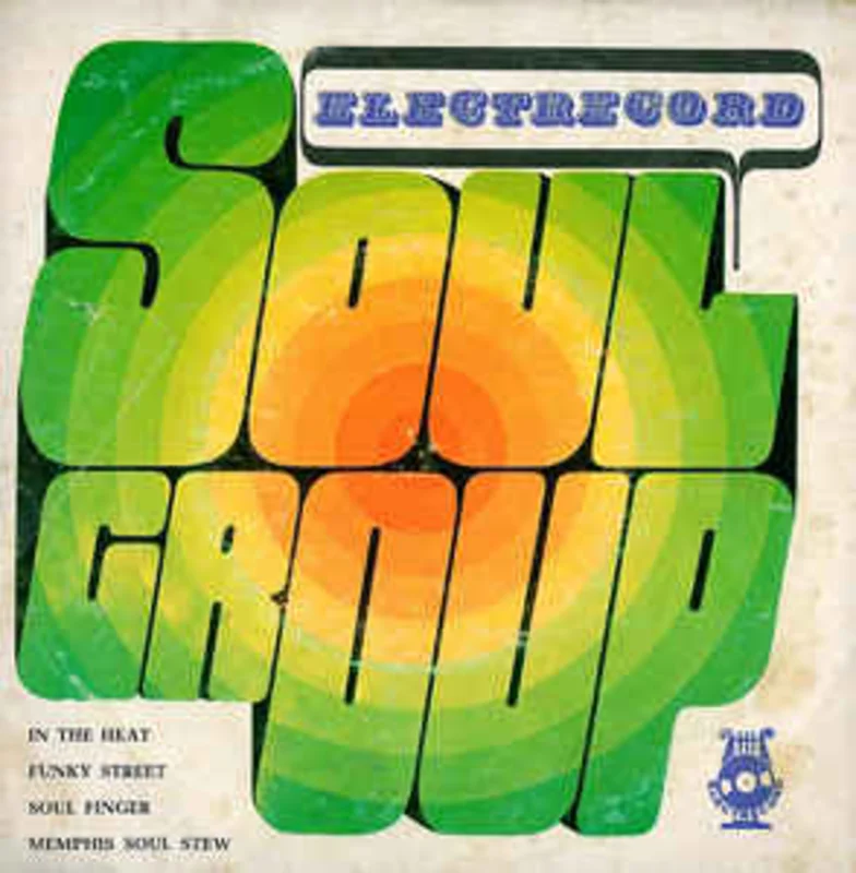 Electrecord Soul Group  In The Heat / Funky Street / Soul Finger / Memphis Soul Stew