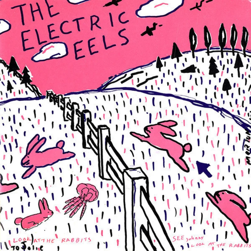 Electric Eels - Spin Age Blasters b/w Bunnies NEW 7"