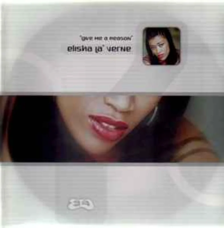 Elisha La'Verne  Give Me A Reason  (2000)     12"