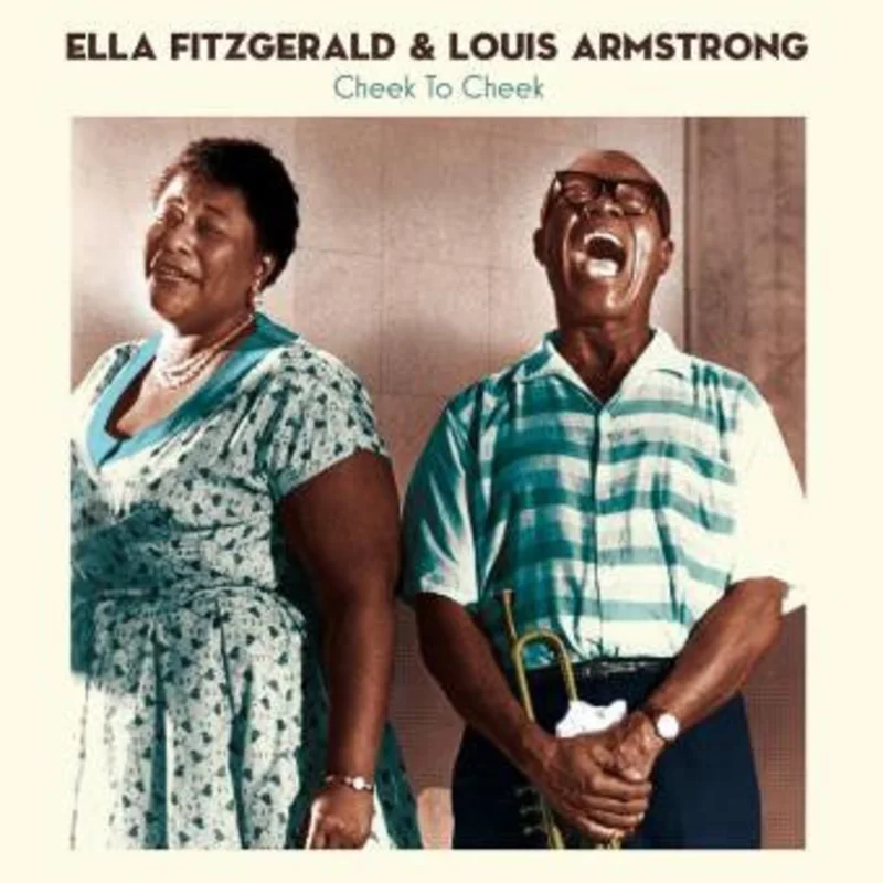 Ella Fitzgerald, Louis Armstrong  Cheek To Cheek (Arrives in 2 days)