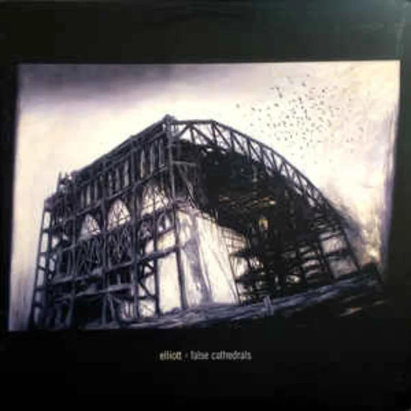 Elliott  False Cathedrals  (2000)