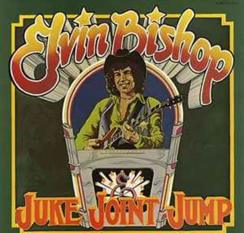 Elvin Bishop  Juke Joint Jump  (1975)