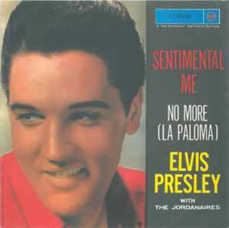 Elvis Presley With The Jordanaires  Sentimental Me / No More (La Paloma)  (1962)     7"