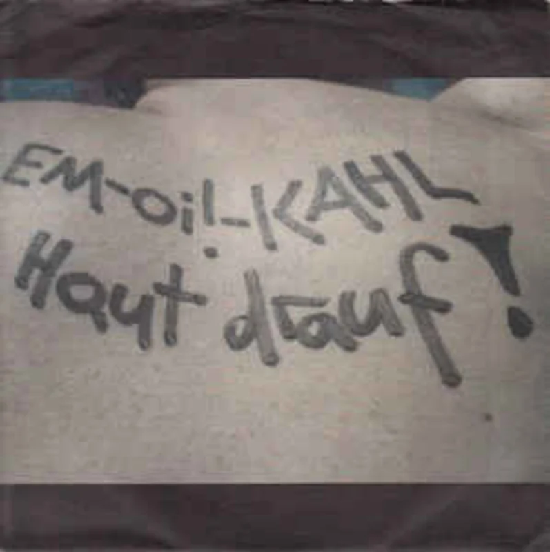 Em - Oi - Kahl Haut Drauf - St USED 7"