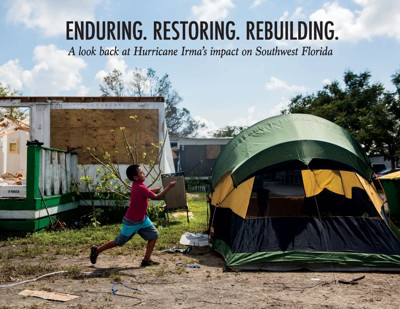 Enduring. Restoring. Rebuilding.: Southwest Florida Looks Back on Hurricane Irmas Impact