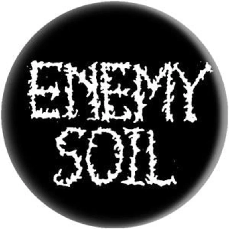 ENEMY SOIL button (1 inch)