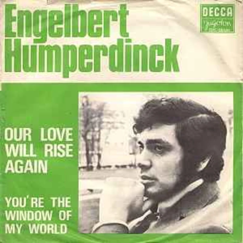 Engelbert Humperdinck  Our Love Will Rise Again  (1971)     7"
