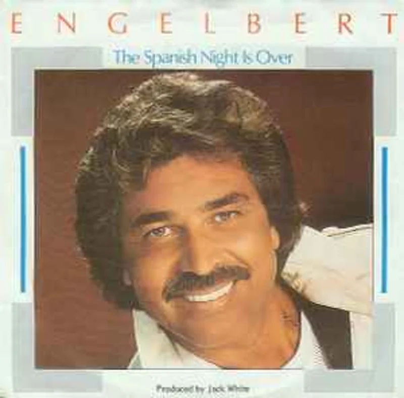 Engelbert*  The Spanish Night Is Over  (1986)     7"