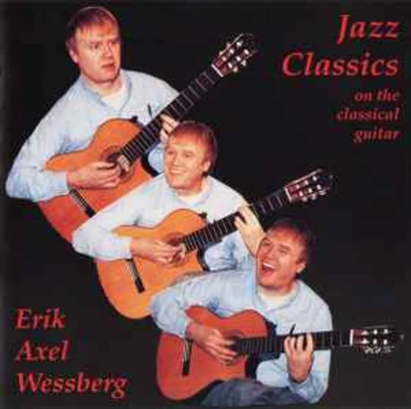 Erik Axel Wessberg*  Jazz Classics On The Classical Guitar  (1990)     CD
