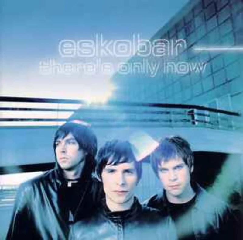 Eskobar  There's Only Now  (2002)     CD