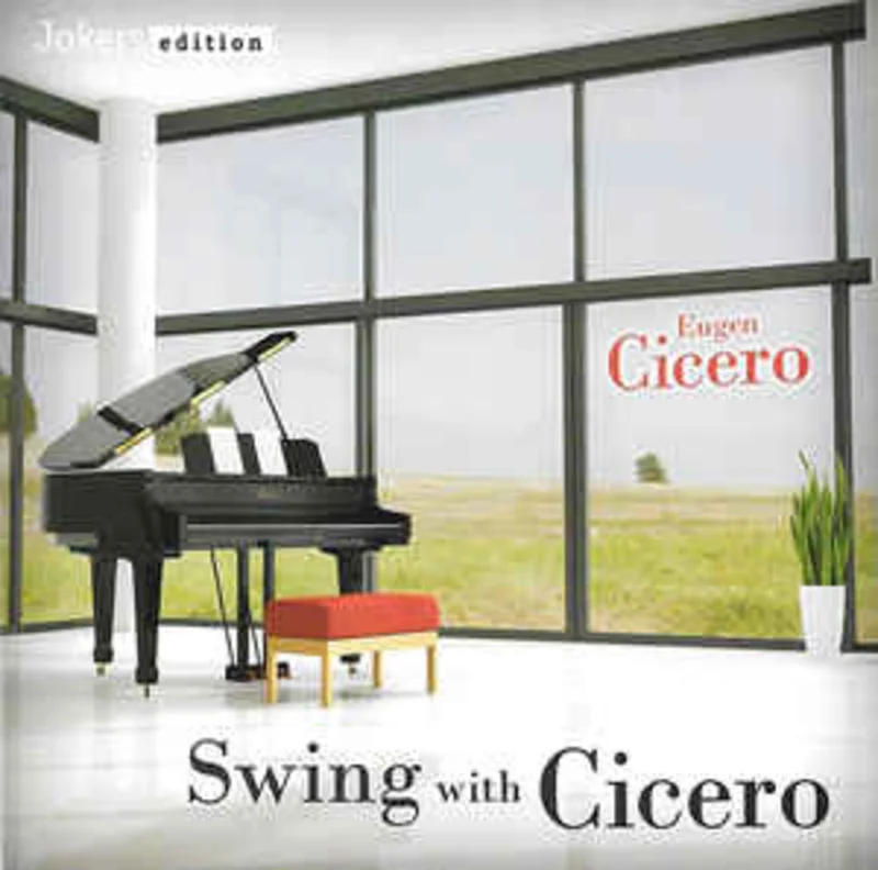 Eugen Cicero  Swing With Cicero  (2010)