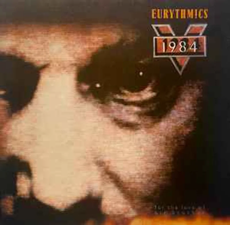 Eurythmics  1984 (For The Love Of Big Brother)  (1984)