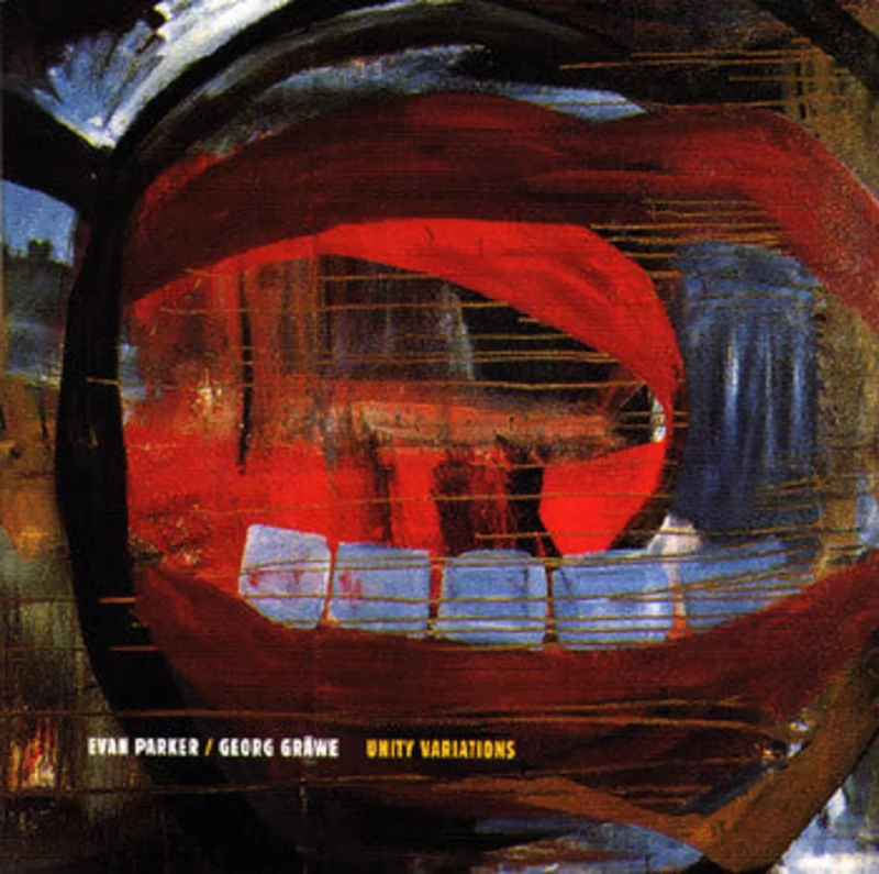 Evan Parker / Georg Grawe Duo - Unity Variations