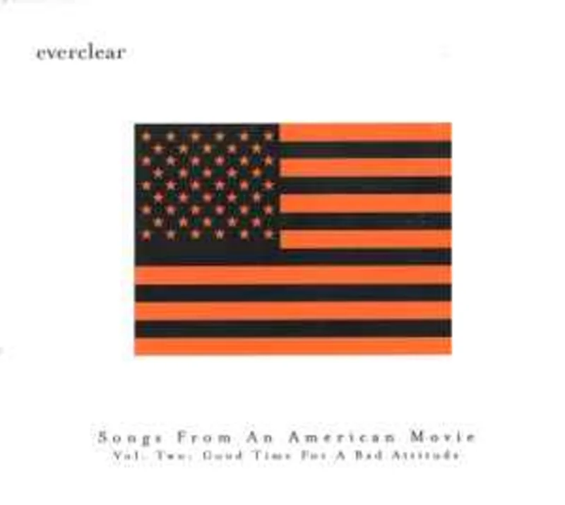 Everclear  Songs From An American Movie Vol. Two: Good Time For A Bad Attitude  (2000)     CD