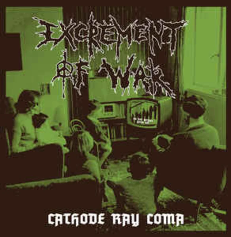 Excrement Of War - Cathode Ray Coma NEW LP