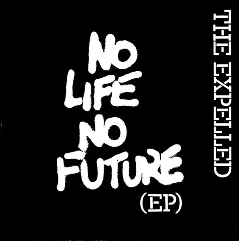 Expelled - No Life No Future EP NEW 7"