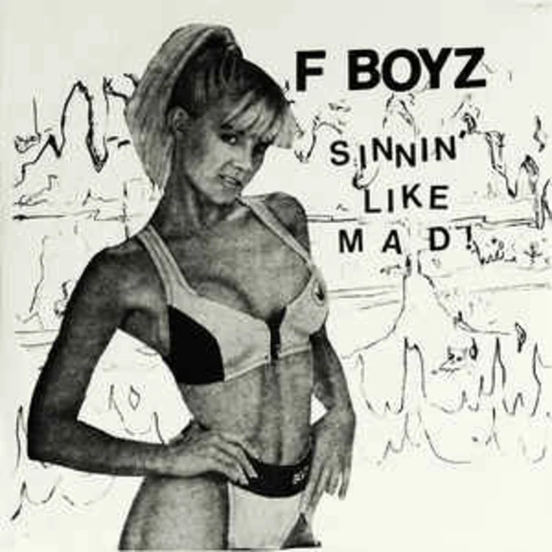 F Boyz - Sinnin' Like Mad! USED 7"