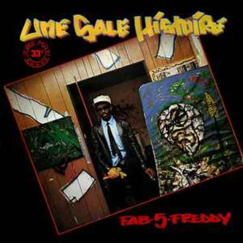 Fab 5 Freddy  Une Sale Histoire  (1983)     12"