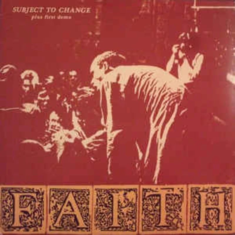 Faith - Subject To Change Plus First Demo NEW LP