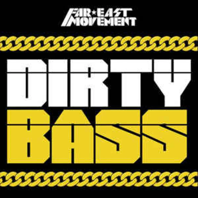 Far East Movement  Dirty Bass (Deluxe Edition)  (2013)