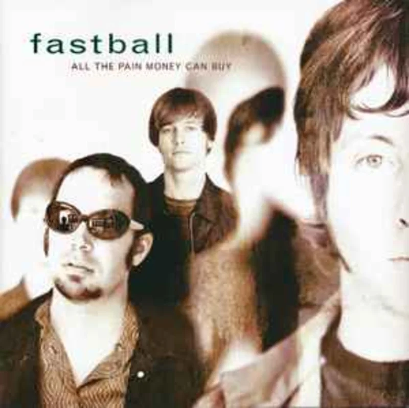 Fastball  All The Pain Money Can Buy  (1998)    CD