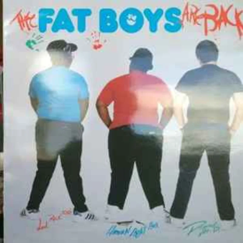 Fat Boys  The Fat Boys Are Back  (1985)