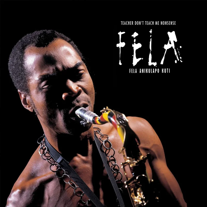 Fela Kuti - Teacher Don't Teach me No Nonsense
