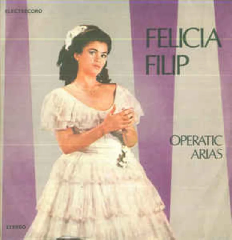 Felicia Filip  Operatic Arias (Arii Din Opere)  (1989)