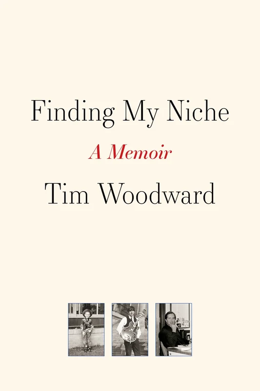Finding My Niche: A Memoir by Tim Woodward