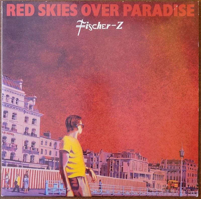 Fischer-Z - Red Skies Over Paradise Lp