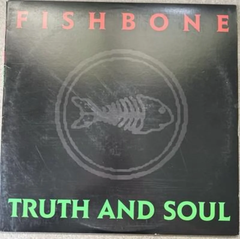 Fishbone - Truth and Soul