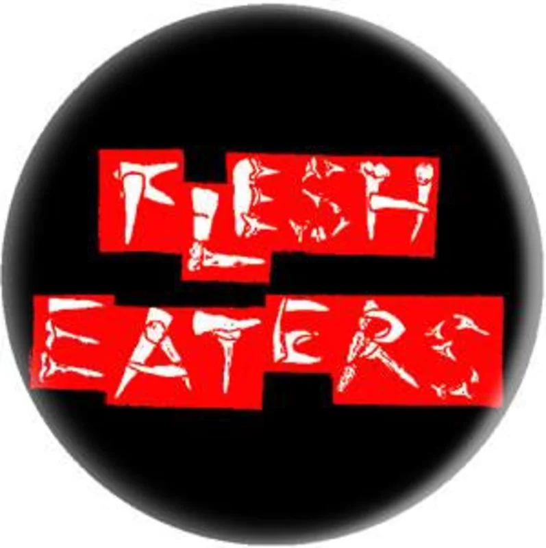 FLESH EATERS button (1 inch)