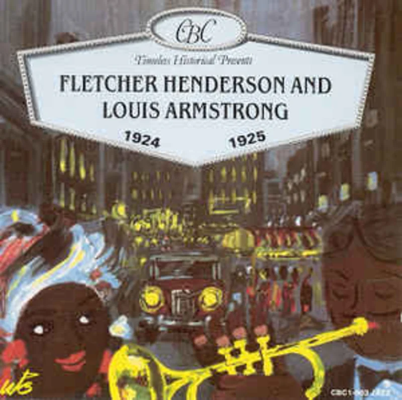 Fletcher Henderson And Louis Armstrong  Fletcher Henderson And Louis Armstrong 1924 1925  (1991)