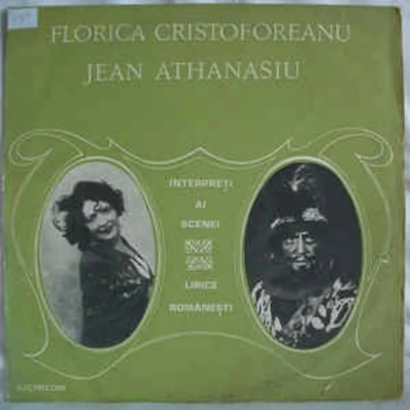 Florica Cristoforeanu / Jean Athanasiu  Interprei Ai Scenei Lirice Romneti (1980)