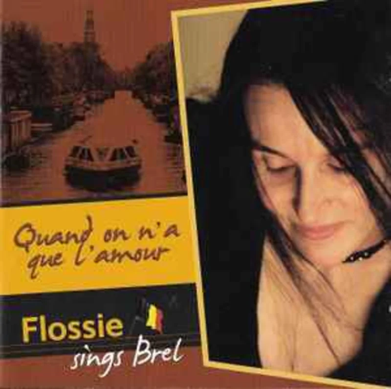 Flossie*  Flossie Sings Brel - Quand On Na Que Lamour  (2007)     CD