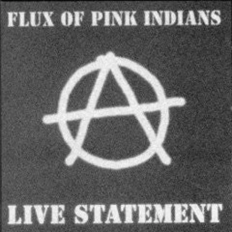 Flux Of Pink Indians - Live Statement NEW CD