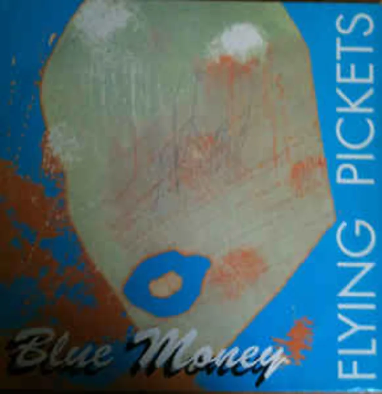 Flying Pickets  Blue Money  (1990)