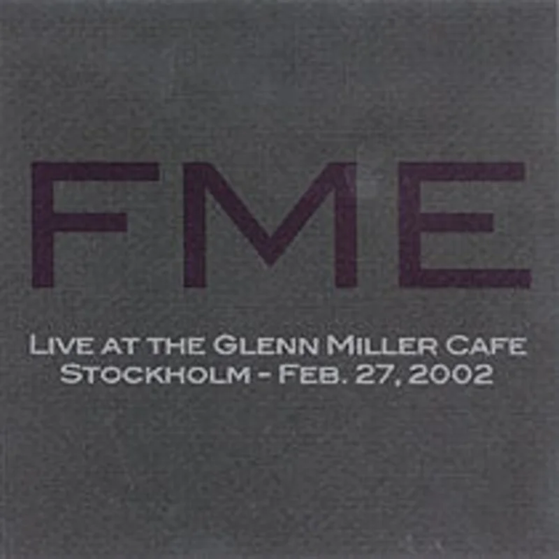 FME - Live at the Glenn Miller Cafe - Limited & Numbered