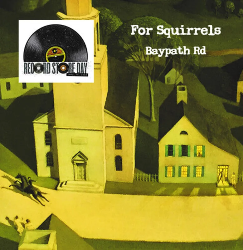 For Squirrels - Baypath Rd - special release for RSD26