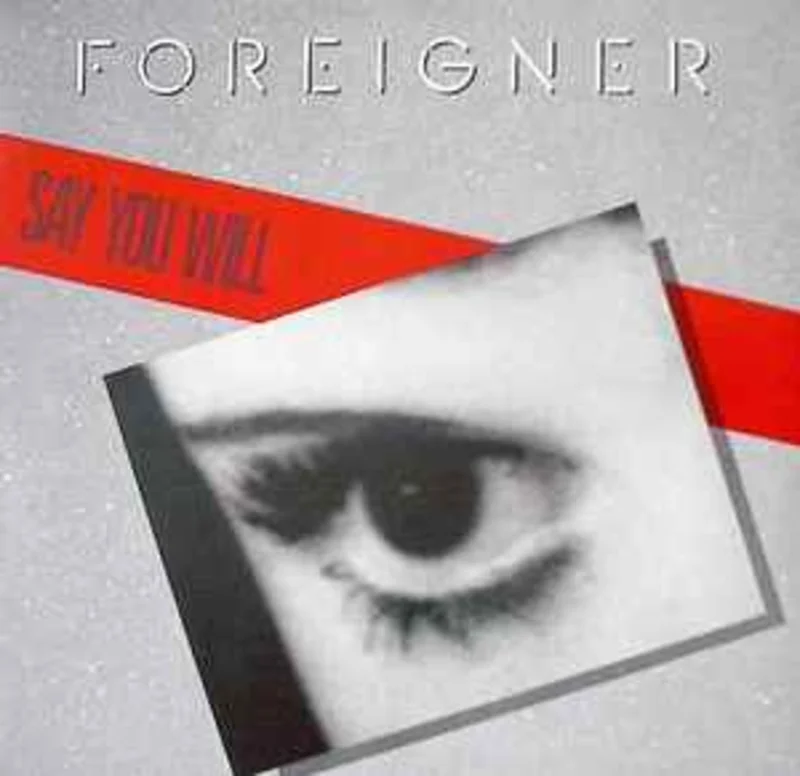 Foreigner  Say You Will  (1987)     12"