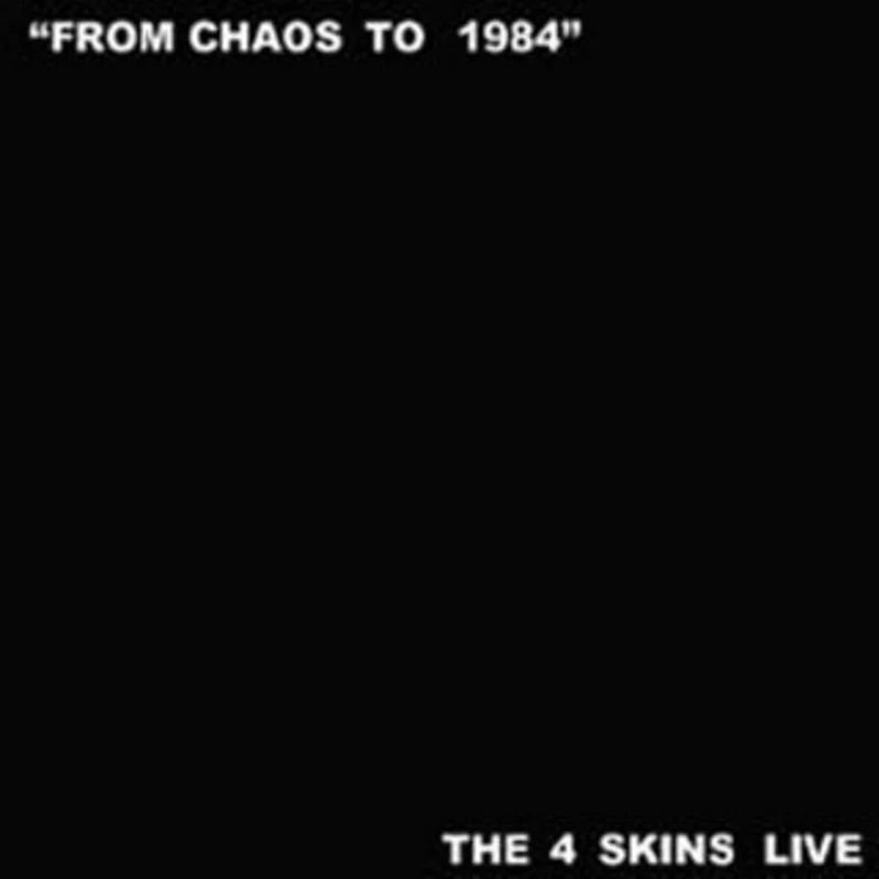 Four (4) Skins - From Chaos To 1984 (The 4 Skins Live) NEW LP