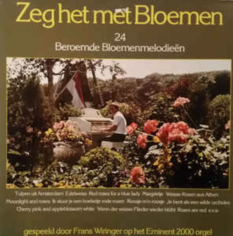 Frans Wiringer  Zeg Het Met Bloemen (24 Beroemde Bloemenmelodien)