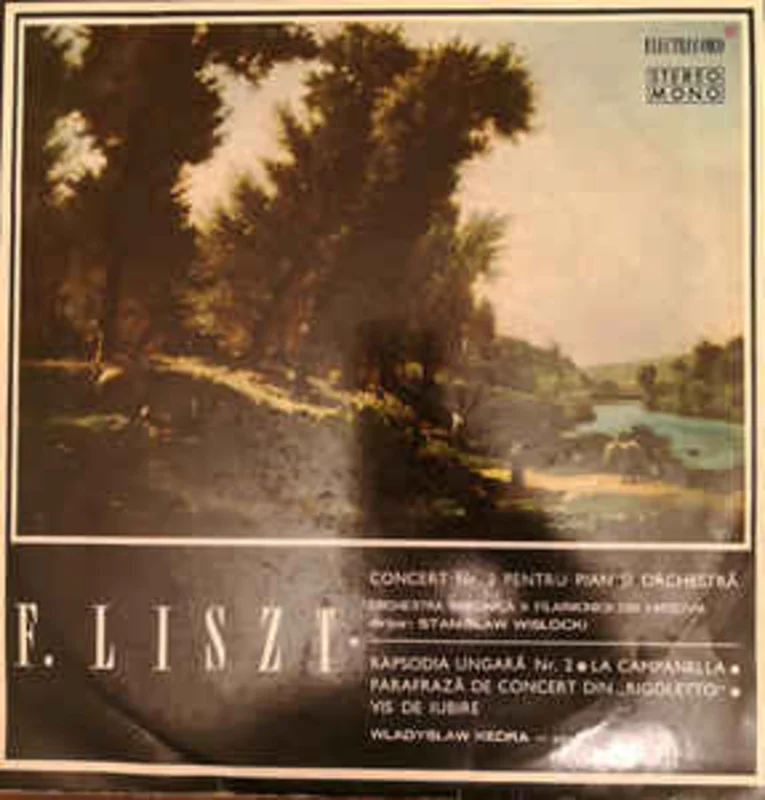 Franz Liszt  Concert Nr. 2 Pentru Pian i Orchestr / Parafraz De Concert Din "Rigoletto" / Vis De Iubire