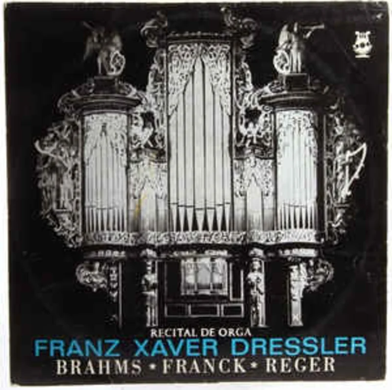 Franz Xaver Dressler  Recital De Orga