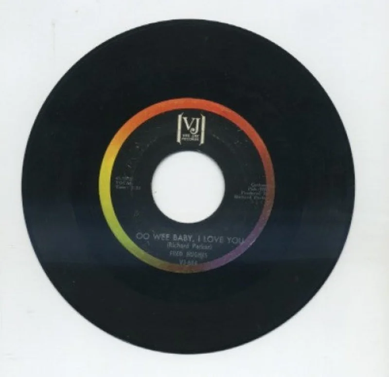 Fred Hughes - OO Wee Baby, I Love You/ Love Me Babay