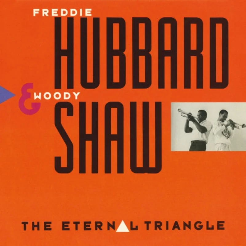 Freddie Hubbard & Woody Shaw - The Eternal Triangle