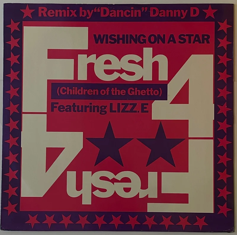 Fresh 4 (Children Of The Ghetto) Featuring Lizz. E   Wishing On A Star ("Dancin" Danny D Remix) 12" Single