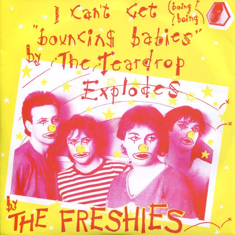 Freshies - I Can't Get "Bouncing Babies" By The Teardrop Explodes USED 7"
